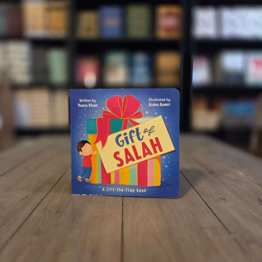 Gift of Salah By Yusra Khan (A-lift-the-flap-book)