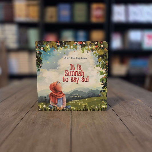 It is Sunnah to Say So By Yusra Khan (A Lift-The-Flap book)