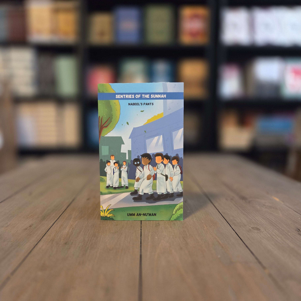 Sentries of the Sunnah: Nabeel's Pants - Book 1 By Umm An-Nu'man