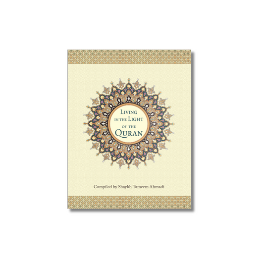 Living in the Light of the Qur'an
