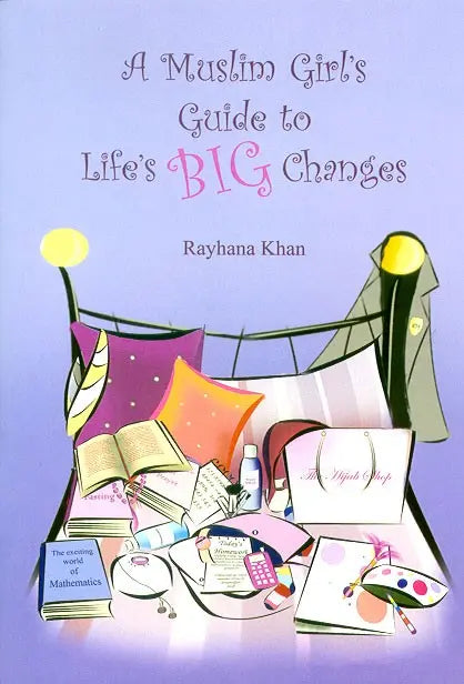 A Muslim Girl's Guide to Life's Big Changes