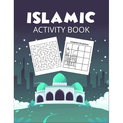 Islamic Activity Book: The Great Islamic book for muslim kids to increase their brain strength - Paperback